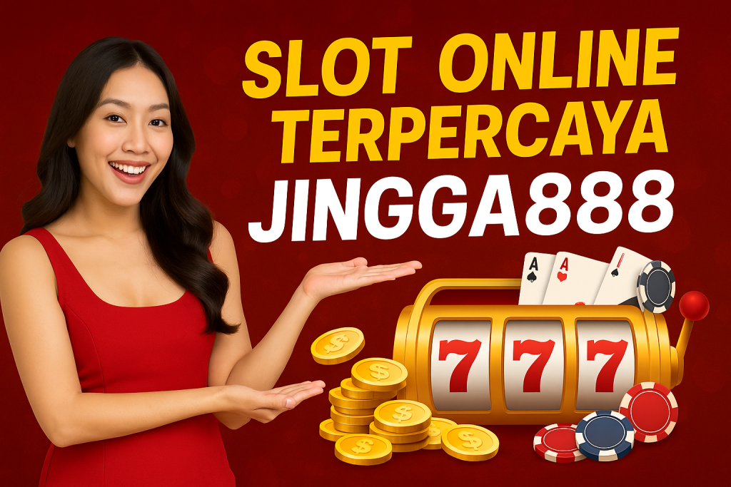 Slot Online Terpercaya Jingga888