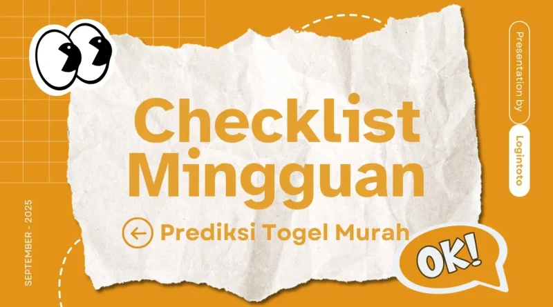 checklist mingguan prediksi togel murah